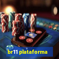 br11 plataforma